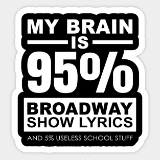 '95% Broadway Show Lyrics' Awesome Music Gift Sticker